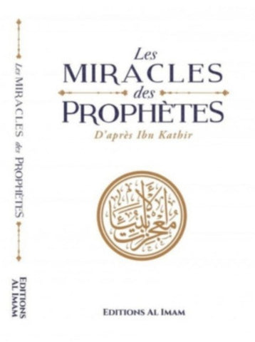 Les Miracles Des Prophètes - Ibn

Kathir