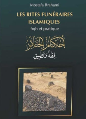 Les rites funéraires islamiques : fiqh et pratique