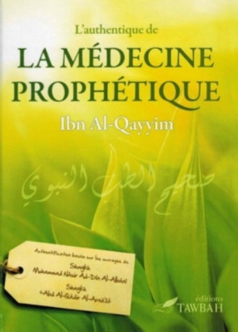 L'authentique de la médecine prophétique - Ibn Al-Qayyim (2ème Édition)