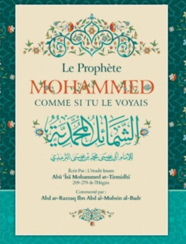 Le prophète Mohammed comme si tu le voyais