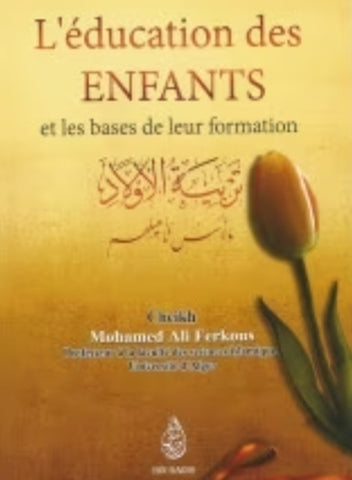 L'éducation des enfants et les bases de leur formation bilingue - Ferkous Bilingue  تربية الأولاد و أسس تأهيلهم،محمد فركوس