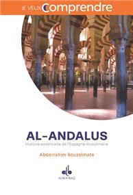 Al-Andalus : Histoire essentielle de l'Espagne musulmane - Librairie Ibn Battûta