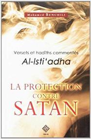 Al Isti'adha La protection contre Satan - Librairie Ibn Battûta