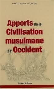 Apports de la civilisation musulmane a l´occident - Librairie Ibn Battûta