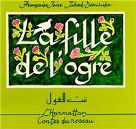 Fille de l´ogre conte du liban Bilingue français-arabe - Librairie Ibn Battûta