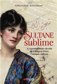 Sultane sublime - Librairie Ibn Battûta